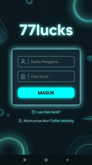 Masuk Akun 77lucks dengan Mudah dan Aman